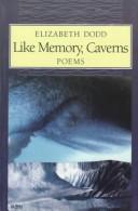 Cover of: Like memory, caverns: poems