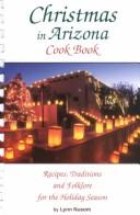 Cover of: Christmas in Arizona: recipes, traditions, and folklore for the holiday season