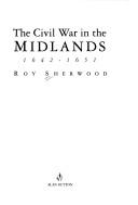 Cover of: The Civil War in the Midlands, 1642-1651