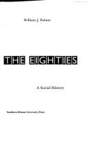 Cover of: The films of the eighties | Palmer, William J.