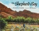 Cover of: The shepherd boy by Kristine L. Franklin