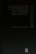 The concepts and theories of modern democracy by Anthony Harold Birch