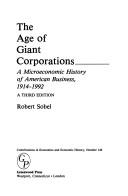 Cover of: The age of giant corporations by Robert Sobel