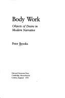 Cover of: Body work: objects of desire in modern narrative