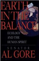 Earth in the balance by Al Gore, Albert Gore