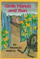 Cover of: Grab hands and run by Frances Temple