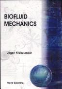 Cover of: Biofluid mechanics by J. Mazumdar