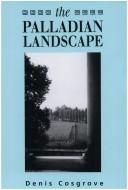 The Palladian landscape by Denis E. Cosgrove