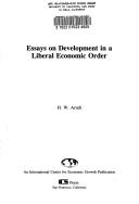 Cover of: Essays on development in a liberal economic order by H. W. Arndt