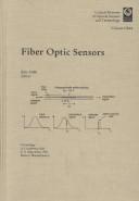 Cover of: Fiber optic sensors: proceedings of a conference held 8-11 September 1992, Boston, Massachusetts