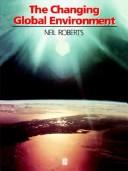Cover of: The Changing global environment