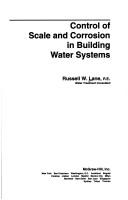 Control of scale and corrosion in building water systems by R. W. Lane