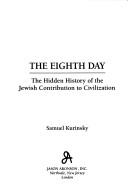 Cover of: The eighth day by Samuel Kurinsky