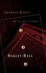 Ambrose Bierce and the trey of pearls by Oakley M. Hall