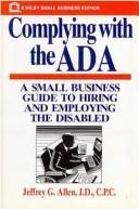 Cover of: Complying with the ADA by Jeffrey G. Allen