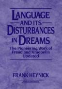 Language and its disturbances in dreams by Frank Heynick