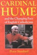 Cover of: Cardinal Hume and the changing face of English Catholicism
