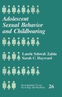 Adolescent sexual behavior and childbearing by Laurie Schwab Zabin