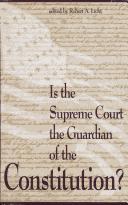 Cover of: Is the Supreme Court the guardian of the Constitution?