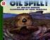 Cover of: Oil spill!
