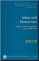 Cover of: Islam and democracy: religion, politics, and power in the Middle East
