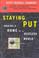 Cover of: Staying put