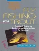 Cover of: Fly fishing for trout by Richard W. Talleur