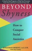 Cover of: Beyond shyness: how to conquer social anxieties