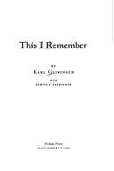 Cover of: This I remember by Karl Geiringer