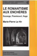 Cover of: Le romantisme aux enchères: Ducange, Pixerécourt, Hugo