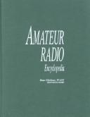 Cover of: Amateur radio encyclopedia by Stan Gibilisco, editor-in-chief.