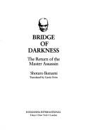 Cover of: Bridge of Darkness by Ikenami, Shōtarō