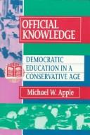 Cover of: Official knowledge by Michael W. Apple
