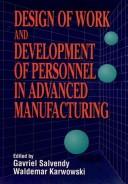 Cover of: Design of work and development of personnel in advanced manufacturing