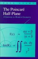 Cover of: The Poincaré half-plane: a gateway to modern geometry