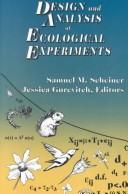 Cover of: Design and analysis of ecological experiments by editors, Samuel M. Scheiner and Jessica Gurevitch.