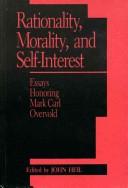 Cover of: Rationality, morality, and self-interest: essays honoring Mark Carl Overvold