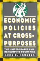 Cover of: Economic policies at cross-purposes by Anne O. Krueger