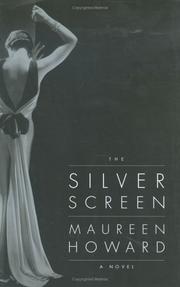 Cover of: The silver screen by Maureen Howard