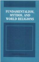 Cover of: Fundamentalism, mythos, and world religions by Nielsen, Niels Christian