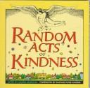 Cover of: Random acts of kindness