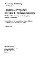 Cover of: Electronic properties of high-Tc superconductors: the normal and the superconducting state of high-Tc materials : proceedings of the international winter school, Kirchberg, Tyrol, March 7-14, 1992