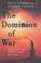 Cover of: The Dominion of War