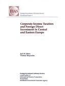 Cover of: Corporate income taxation and foreign direct investment in Central and Eastern Europe