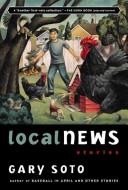 Cover of: Local news by Gary Soto