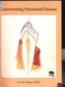 Cover of: Understanding periodontal diseases