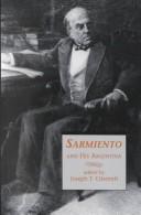 Cover of: Sarmiento and his Argentina by edited by Joseph T. Criscenti.