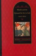 Wealth and the demand for art in Italy, 1300-1600 by Richard A. Goldthwaite