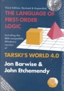 Cover of: language of first-order logic: including the IBM-compatible Windows version of Tarski's World 4.0