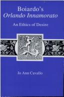 Cover of: Boiardo's Orlando innamorato: an ethics of desire